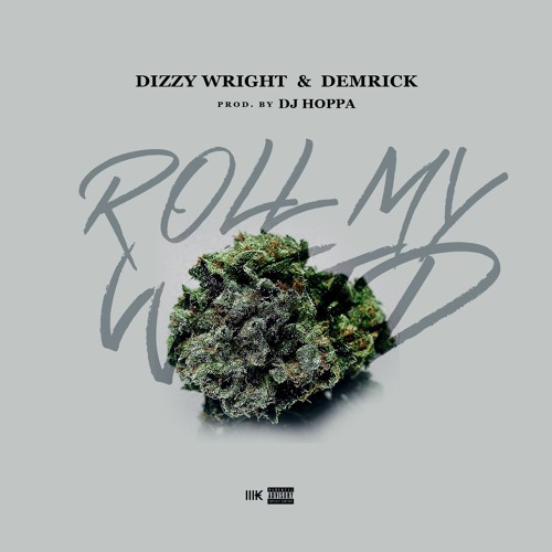 dizzy-wright-demrick-roll-my-weed