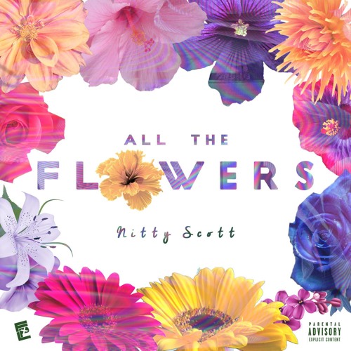 nitty-scott-mc-all-the-flowers