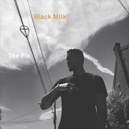 black-milk-the-fix