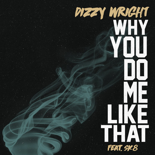 dizzy-wright-why-you-do-me