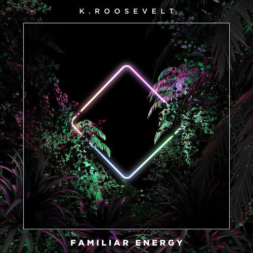 k-roosevelt-familiar-energy