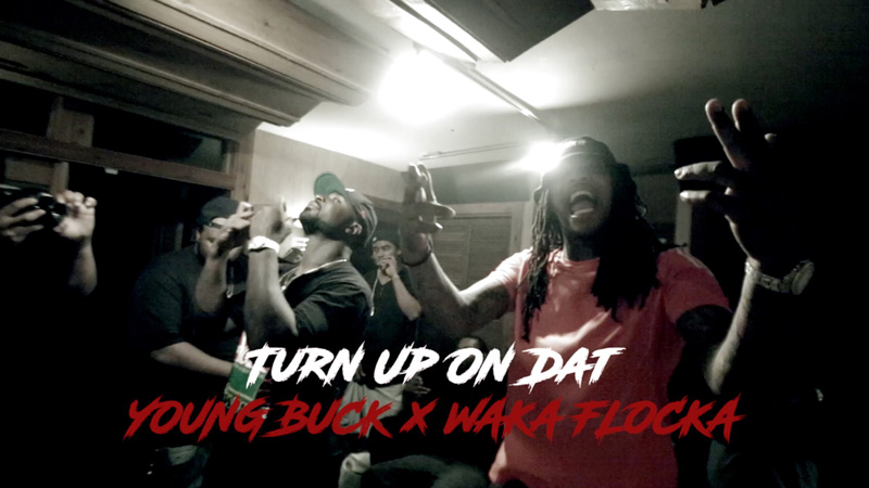 young-buck-waka-flocka-turn-up-on-dat-video