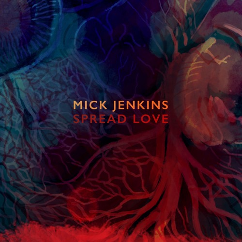 mick-jenkins-spread-love