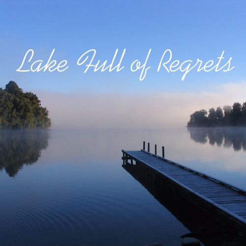 lake-full-of-regrets