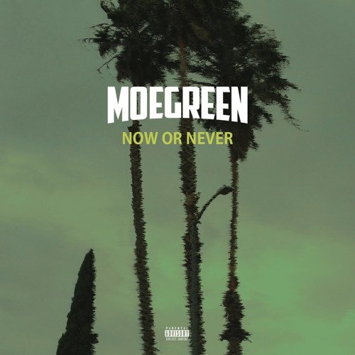 moe-green-now-or-never