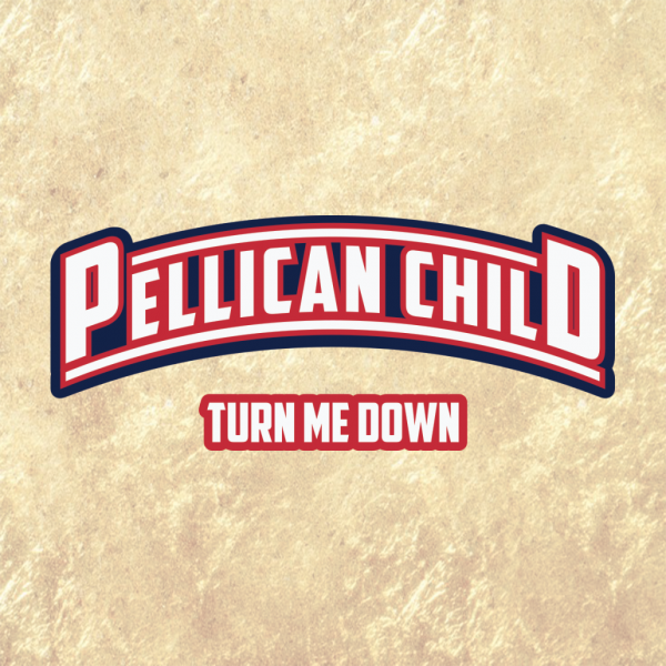 pellican-child-turn-me-down