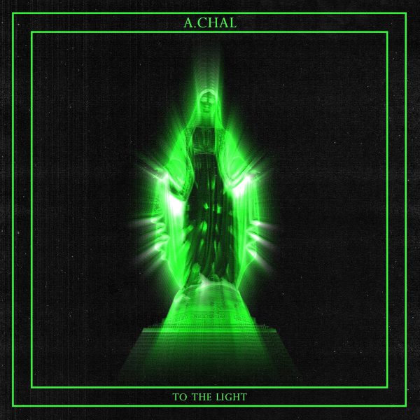 a-chal-to-the-light