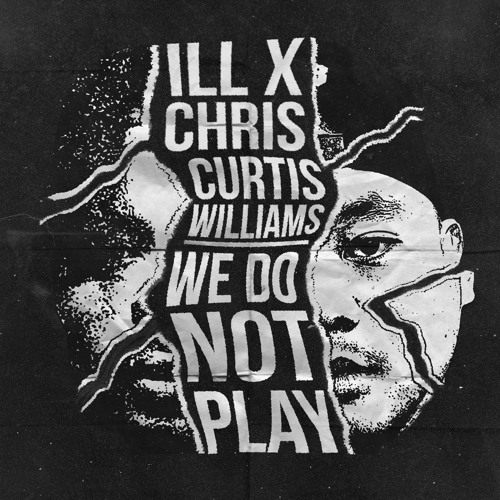 ill-chris-we-dont-play