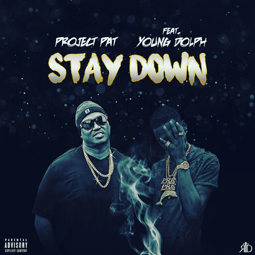 project-pat-young-dolph-stay-down