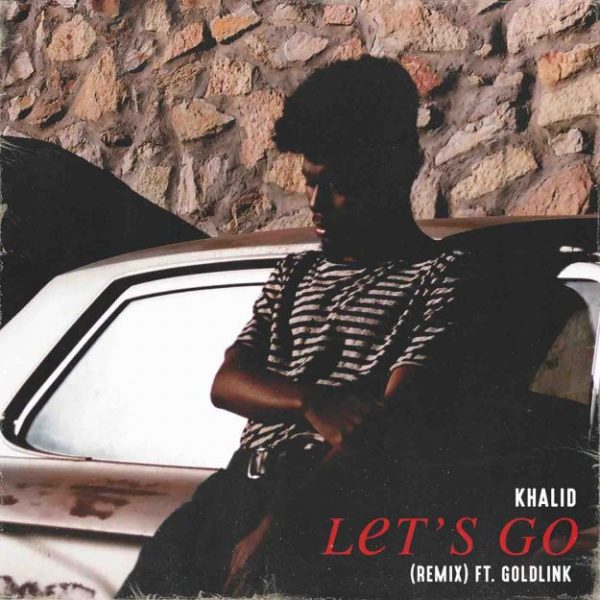 khalid-lets-go-remix